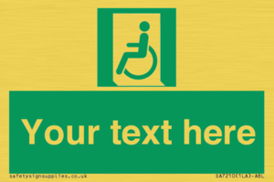 Custom sign safe condition emergency exit for people unable to walk or with walking impairment left